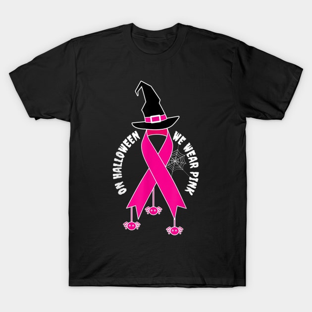 Funny Cancer Halloween Witch Wear Pink Cool Breast Cancer Awareness T-Shirt by Christyn Evans